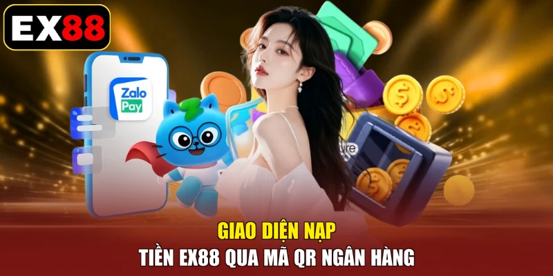 Giao diện nạp tiền EX88 qua mã QR ngân hàng