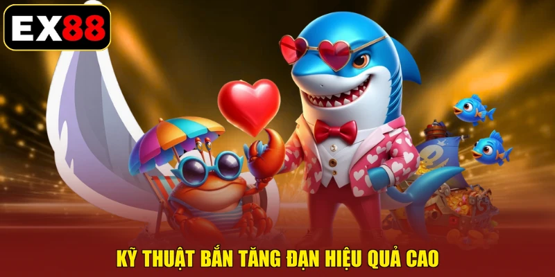 Kỹ thuật bắn tăng đạn hiệu quả cao