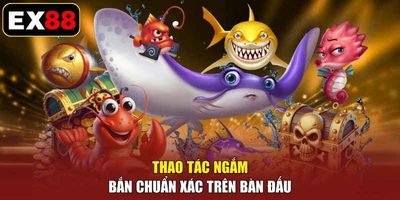 Thao tác ngắm bắn chuẩn xác trên bàn đấu