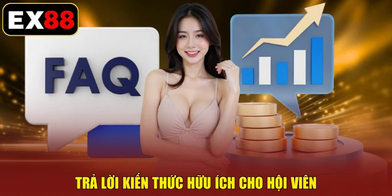 Trả lời kiến thức hữu ích cho hội viên