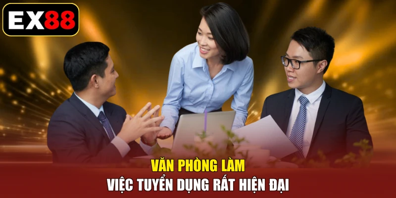 Văn phòng làm việc Tuyển Dụng rất hiện đại